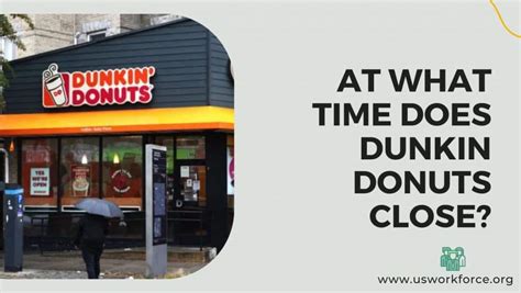 What time does dunkin close. Things To Know About What time does dunkin close. 